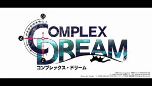 【朗報】クロノ・クロス「COMPLEX DREAM」の映像が公開！